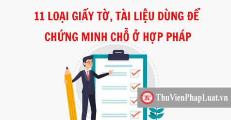 11 loại giấy tờ, tài liệu dùng để chứng minh chỗ ở hợp pháp