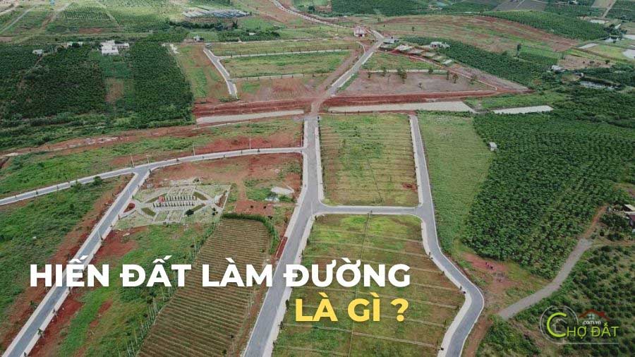 HIẾN ĐẤT LÀM ĐƯỜNG LÀ GÌ ?!