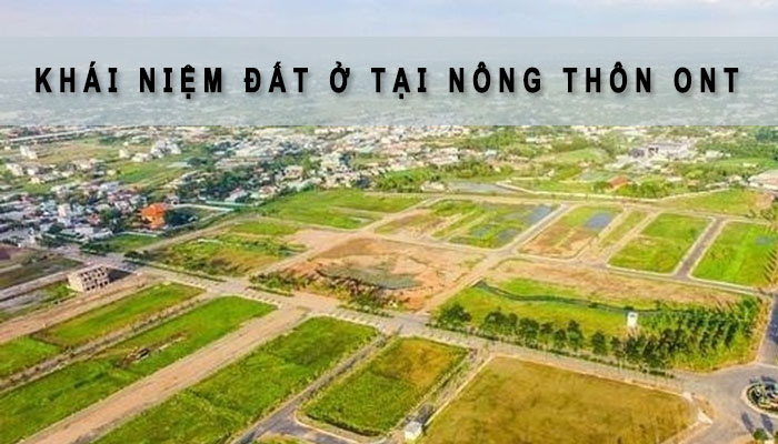 Khái niệm đất ở nông thôn ONT