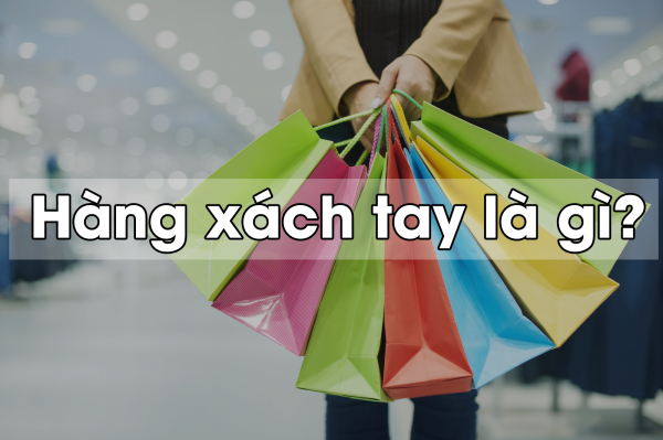 Hàng xách tay có phải hàng lậu