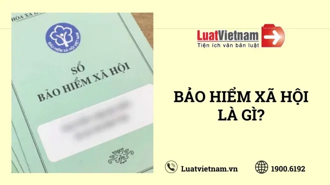 Bảo hiểm xã hội là gì