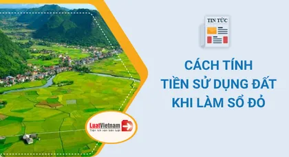 Cách tính tiền sử dụng đất khi làm sổ đỏ