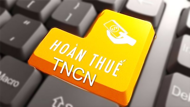 Hướng dẫn hoàn thuế thu nhập cá nhân