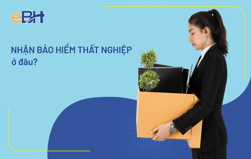 Lãnh bảo hiểm thất nghiệp ở đâu