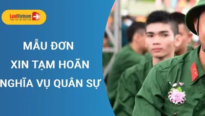 Mẫu đơn tạm hoãn nghĩa vụ quân sự