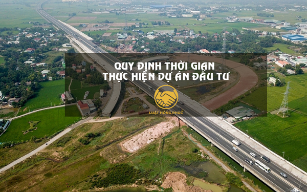 Quy định về thời hạn thực hiện dự án