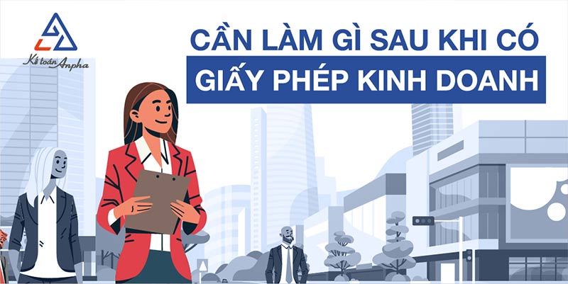 Sau khi đăng ký kinh doanh cần làm gì