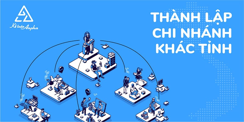 Thành lập chi nhánh phụ thuộc khác tỉnh