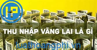 Thu nhập vãng lai là gì