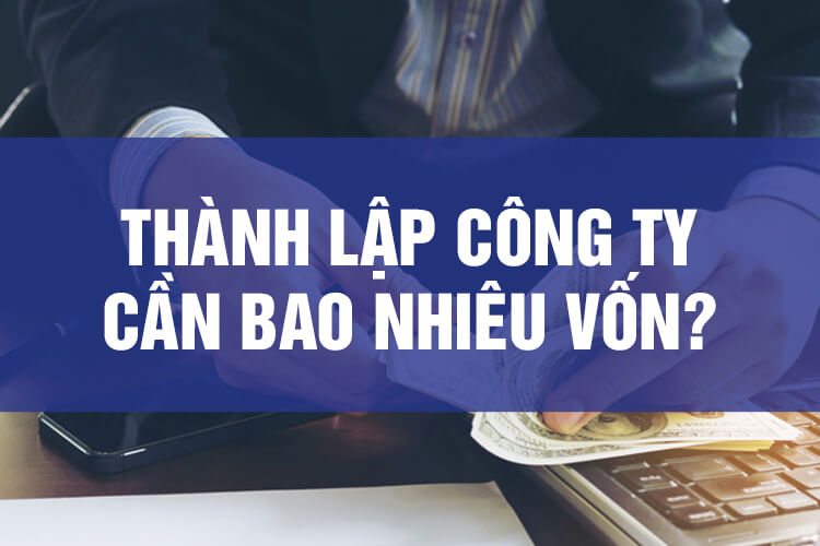 Vốn thành lập công ty tnhh